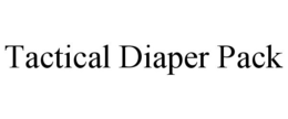 TACTICAL DIAPER PACK trademark