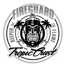 FIREGUARD KEEPER OF THE FLAME MAUI HAWAII TROPIC CRUST trademark