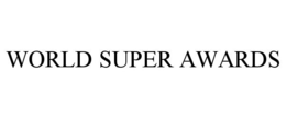 WORLD SUPER AWARDS trademark