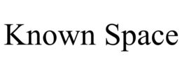 KNOWN SPACE trademark