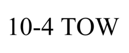 10-4 TOW trademark