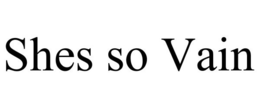 SHES SO VAIN trademark