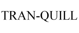 TRAN-QUILL trademark
