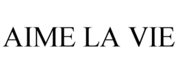 AIME LA VIE trademark