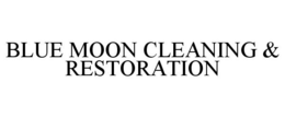 BLUE MOON CLEANING & RESTORATION trademark