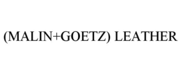 (MALIN+GOETZ) LEATHER trademark