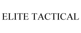 ELITE TACTICAL trademark