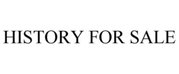 HISTORY FOR SALE trademark