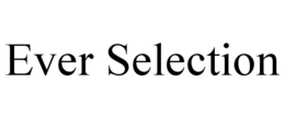 EVER SELECTION trademark