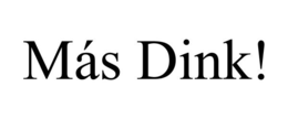MÁS DINK! trademark