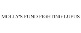 MOLLY'S FUND FIGHTING LUPUS trademark