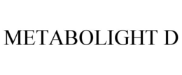 METABOLIGHT D trademark