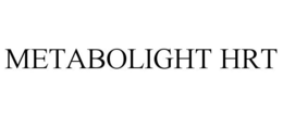 METABOLIGHT HRT trademark
