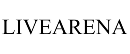 LIVEARENA trademark