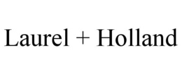 LAUREL + HOLLAND trademark