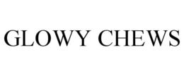GLOWY CHEWS trademark