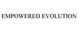 EMPOWERED EVOLUTION trademark