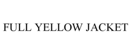 FULL YELLOW JACKET trademark