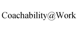 COACHABILITY@WORK trademark