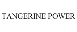 TANGERINE POWER trademark