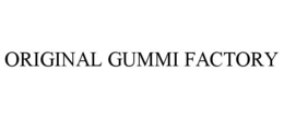 ORIGINAL GUMMI FACTORY trademark