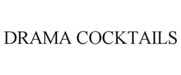 DRAMA COCKTAILS trademark