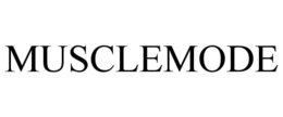 MUSCLEMODE trademark