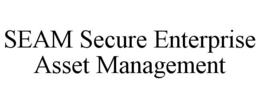 SEAM SECURE ENTERPRISE ASSET MANAGEMENT trademark