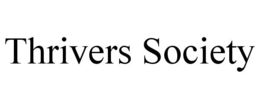 THRIVERS SOCIETY trademark