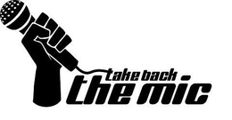 TAKE BACK THE MIC trademark