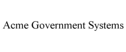 ACME GOVERNMENT SYSTEMS trademark