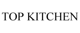 TOP KITCHEN trademark