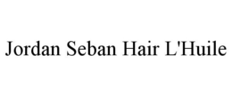 JORDAN SEBAN HAIR L'HUILE trademark