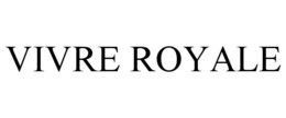 VIVRE ROYALE trademark