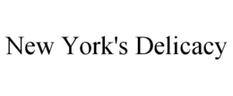 NEW YORK'S DELICACY trademark
