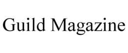 GUILD MAGAZINE trademark