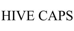 HIVE CAPS trademark