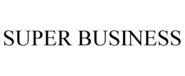 SUPER BUSINESS trademark