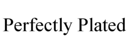 PERFECTLY PLATED trademark