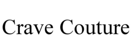 CRAVE COUTURE trademark