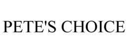PETE'S CHOICE trademark