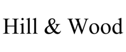 HILL & WOOD trademark