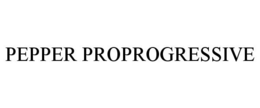 PEPPER PROPROGRESSIVE trademark