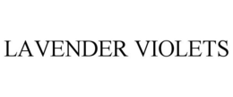 LAVENDER VIOLETS trademark