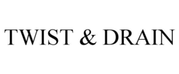 TWIST & DRAIN trademark