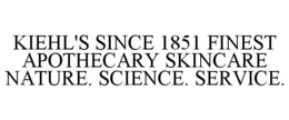 KIEHL'S SINCE 1851 FINEST APOTHECARY SKINCARE NATURE. SCIENCE. SERVICE. trademark