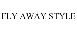 FLY AWAY STYLE trademark