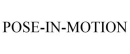 POSE-IN-MOTION trademark