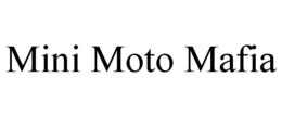 MINI MOTO MAFIA trademark