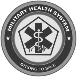 MILITARY HEALTH SYSTEM STRONG TO SAVE trademark